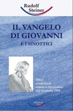 Il vangelo di Giovanni e i sinottici -  Rudolf Steiner