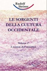 Le sorgenti della cultura occidentale 1 -  Rudolf Steiner