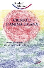 Cristo e l'anima umana - Rudolf Steiner
