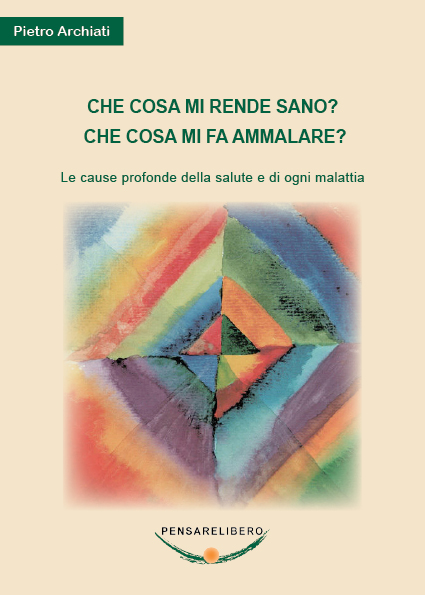 Cosa mi rende sano?... - Pietro Archiati - copertina