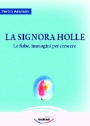 La signora Holle - Archiati Edizioni