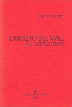 Il mistero del male nel nostro tempo - Pietro Archiati - copertina