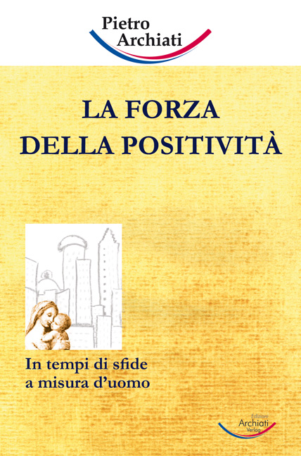 La forza della positività - Pietro Archiati - copertina