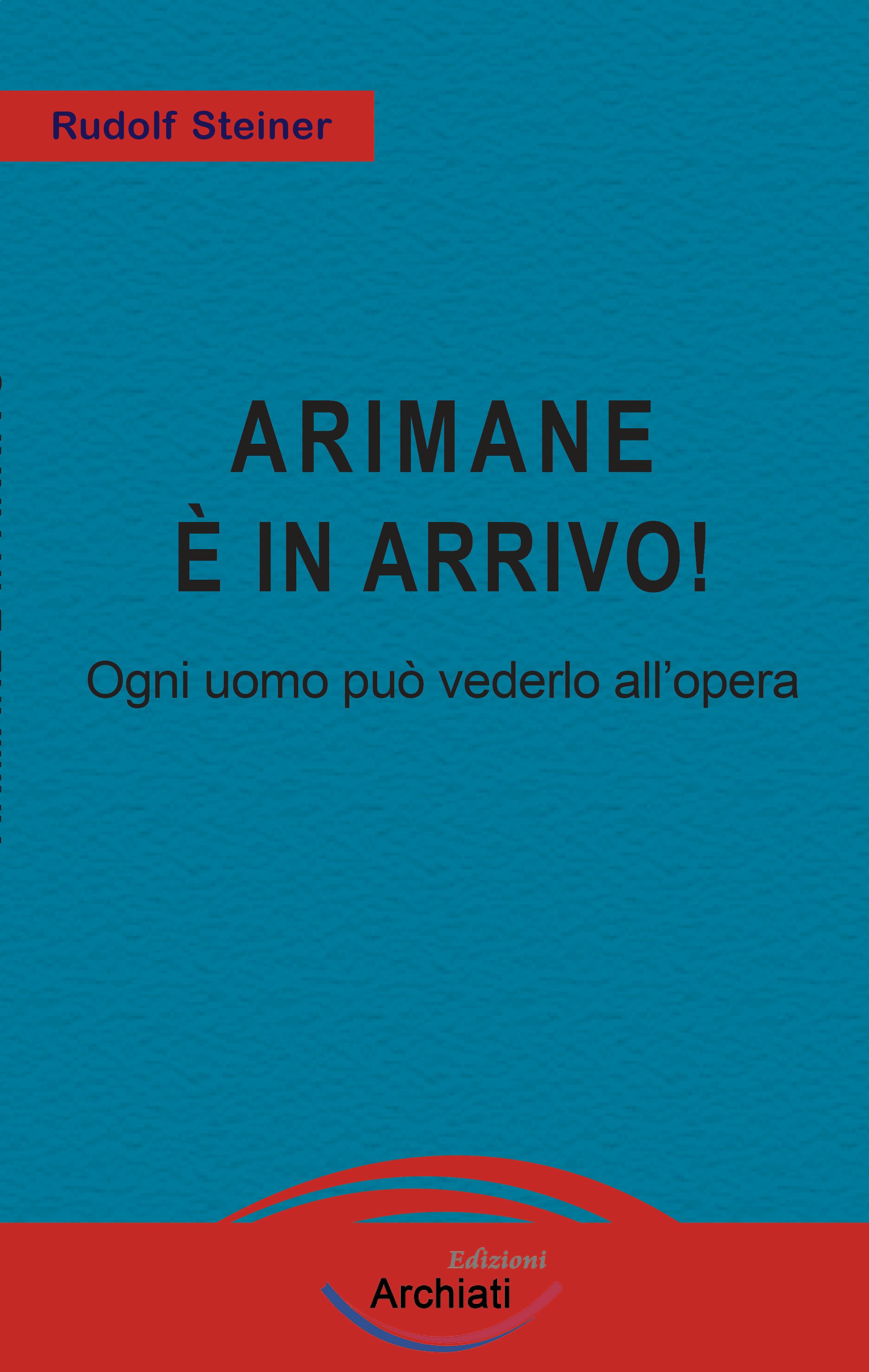 Arimane è in arrivo - Rudolf Steiner -  copertina