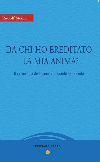 Da chi ho ereditato la mia anima? (Rudolf Steiner) copertina