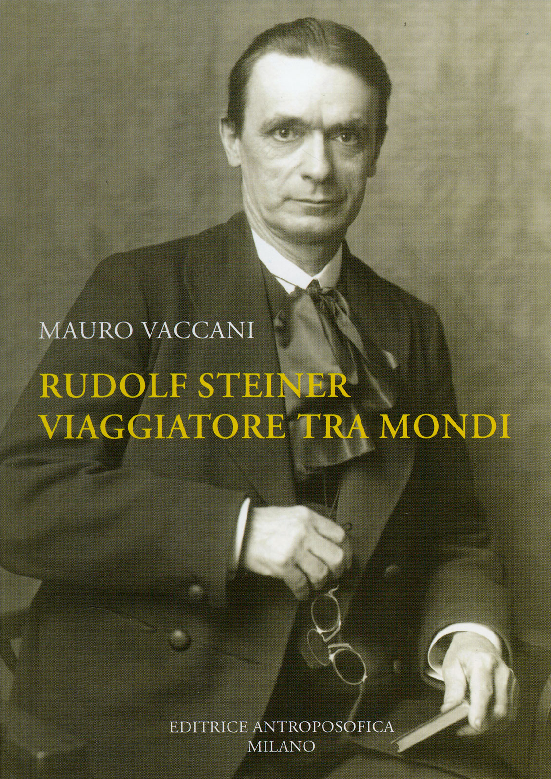 Rudolf Steiner, viaggiatore tra mondi - AUTORE Mauro Vaccani